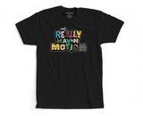 "Really Havin Motion" T-Shirt